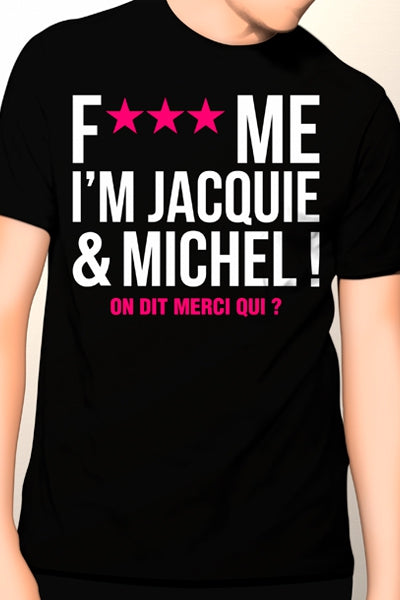 Tee-shirt Jacquie et Michel Fuck Me
