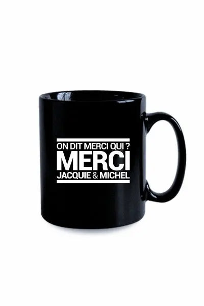 Mug noir J&M - On dit merci qui ? Jacquie & Michel